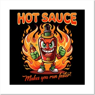 Hot sauce makes you run faster Posters and Art